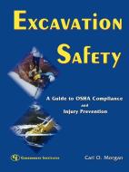 Excavation Safety di Carl Morgan edito da Government Institutes