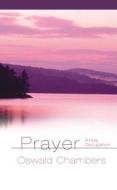 Prayer: A Holy Occupation di Oswald Chambers edito da Discovery House Publishers