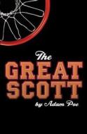 The Great Scott di Adam Poe edito da Adam Poe