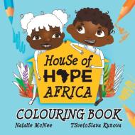 House of Hope Africa Colouring Book di Natalie McNee edito da LIGHTNING SOURCE INC