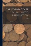 California State Numismatic Association; 3n01 edito da LIGHTNING SOURCE INC