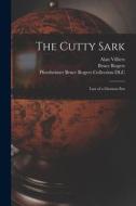 The Cutty Sark; Last of a Glorious Era di Alan Villiers edito da LIGHTNING SOURCE INC