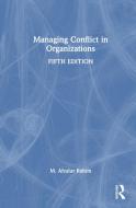 Managing Conflict In Organizations di M. Afzalur Rahim edito da Taylor & Francis Ltd