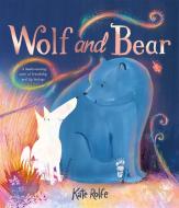 Wolf And Bear di Kate Rolfe edito da Pan Macmillan