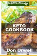 Keto Cookbook: Over 50 Ketogenic Recipes Full of Low Carb Slow Cooker Meals di Don Orwell edito da INDEPENDENTLY PUBLISHED