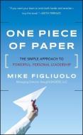 One Piece of Paper di Mike Figliuolo edito da John Wiley & Sons Inc