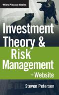 Investment Theory and Risk Management di Steven Peterson edito da John Wiley & Sons