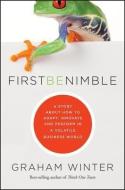 First Be Nimble di Graham Winter edito da Wiley-Blackwell