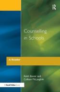 Counselling In Schools - A Reader di Keith Bovair, Colleen McLaughlin edito da Taylor & Francis Ltd
