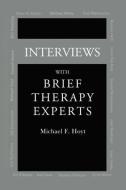 Interviews With Brief Therapy Experts di Michael F. Hoyt edito da Routledge
