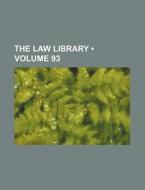 The Law Library (volume 93) di Books Group edito da General Books Llc