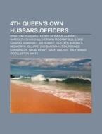 4th Queen's Own Hussars Officers; Winsto di Books Llc edito da Books LLC, Wiki Series