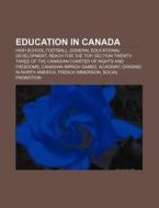 Education In Canada: Education In Canada di Books Llc edito da Books LLC, Wiki Series