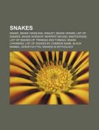 Snakes: Snake, Serpent, Snake Handling, di Books Llc edito da Books LLC, Wiki Series