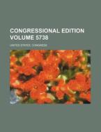 Congressional Edition Volume 5738 di United States Congress edito da Rarebooksclub.com