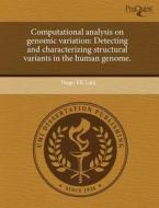 Computational Analysis on Genomic Variation: Detecting and Characterizing Structural Variants in the Human Genome. di Hugo Yk Lam edito da Proquest, Umi Dissertation Publishing