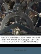 Une Promenade Dans Paris En 1640 Avec Un di Emile Travers edito da Nabu Press