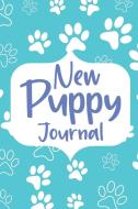 New Puppy Journal di PAPERL ONLINE STORE edito da Lulu.com