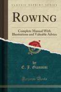 Rowing di E J Giannini edito da Forgotten Books