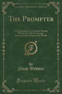 The Prompter di Noah Webster edito da Forgotten Books