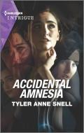 Accidental Amnesia di Tyler Anne Snell edito da HARLEQUIN SALES CORP