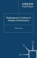 Shakespeare's Culture in Modern Performance di M. Jones edito da Palgrave Macmillan UK