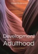 Development Through Adulthood di Oliver Robinson edito da Macmillan Education Uk