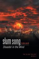 Slum Song di Dan Carroll edito da Lulu.com