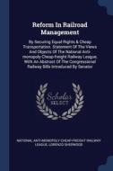 Reform In Railroad Management: By Securi di NATIONAL ANTI-MONOPO edito da Lightning Source Uk Ltd