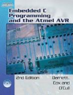 Embedded C Programming and the Atmel AVR [With CDROM] di Richard H. Barnett, Sarah Cox, Larry O'Cull edito da DELMAR