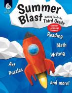 Summer Blast: Getting Ready for Third Grade (Spanish Language Support) (Grade 3) di Wendy Conklin edito da SHELL EDUC PUB