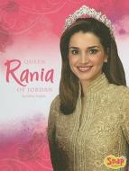 Queen Rania of Jordan di Mary Englar edito da Snap Books