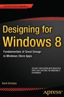 Designing for Windows 8 di Brent Schooley edito da Apress