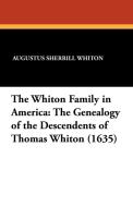 The Whiton Family in America di Augustus Sherrill Whiton edito da Wildside Press