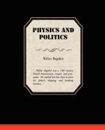 Physics and Politics di Walter Bagehot edito da Book Jungle
