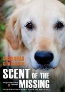 Scent of the Missing: Love & Partnership with a Search-And-Rescue Dog di Susannah Charleson edito da Blackstone Audiobooks