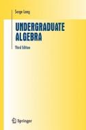 Undergraduate Algebra di Serge Lang edito da Springer New York