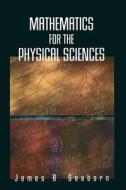 Mathematics for the Physical Sciences di James B. Seaborn edito da Springer New York