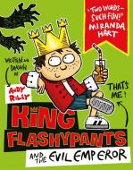 King Flashypants and the Evil Emperor di Andy Riley edito da Hachette Children's Group