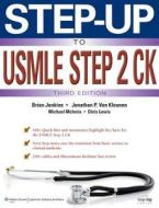 Step-up To Usmle Step 2 Ck di Jonathan P. Van Kleunen, Brian Jenkins, Michael McInnis, Chris Lewis edito da Lippincott Williams And Wilkins