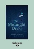 The Midnight Dress (Large Print 16pt) di Karen Foxlee edito da ReadHowYouWant