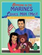 Someone in the Marines Loves Mih di Dr Chanda Nicole Holsey edito da AUTHORHOUSE