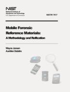 Mobile Forensic Reference Materials: A Methodology and Reification (Nist IR 7617) di Wayne Jansen, Aurelien Delaitre edito da Createspace