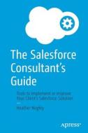 Salesforce Consultant's Guide di Heather Negley edito da APress