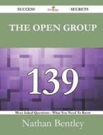The Open Group 139 Success Secrets - 139 Most Asked Questions On The Open Group - What You Need To Know di Nathan Bentley edito da Emereo Publishing