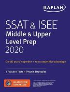 SSAT & ISEE Middle & Upper Level Prep 2020: 4 Practice Tests + Proven Strategies di Kaplan Test Prep edito da KAPLAN PUB