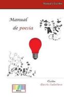 Manual de Poesia di Ruben Garcia Cebollero edito da Createspace