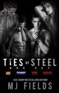 The Ties of Steel (the Complete Series): The Ties of Steel Box Set di Mj Fields edito da Createspace