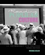 Reading Popular Culture: An Anthology Fo di MICHAEL KELLER edito da Lightning Source Uk Ltd