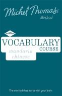Mandarin Chinese Vocabulary Course New Edition (learn Mandarin Chinese With The Michel Thomas Method) di Harold Goodman, Michel Thomas edito da John Murray Press